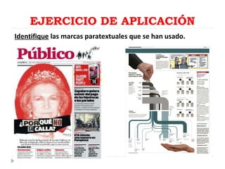 EJERCICIO DE APLICACIÓN
Identifique las marcas paratextuales que se han usado.

 