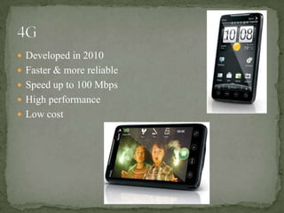  Developed in 2010
 Faster & more reliable
 Speed up to 100 Mbps
 High performance
 Low cost
 