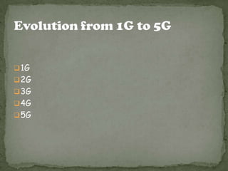  1G
 2G
 3G
 4G
 5G

 