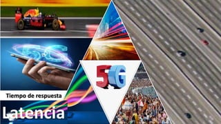 Latencia
Tiempo de respuesta
 