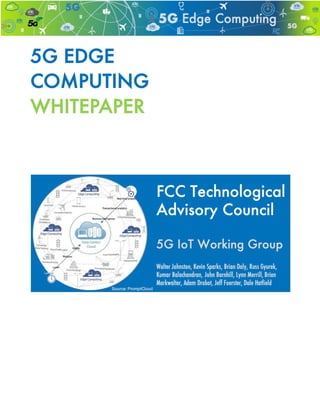 5G EDGE
COMPUTING
WHITEPAPER
 