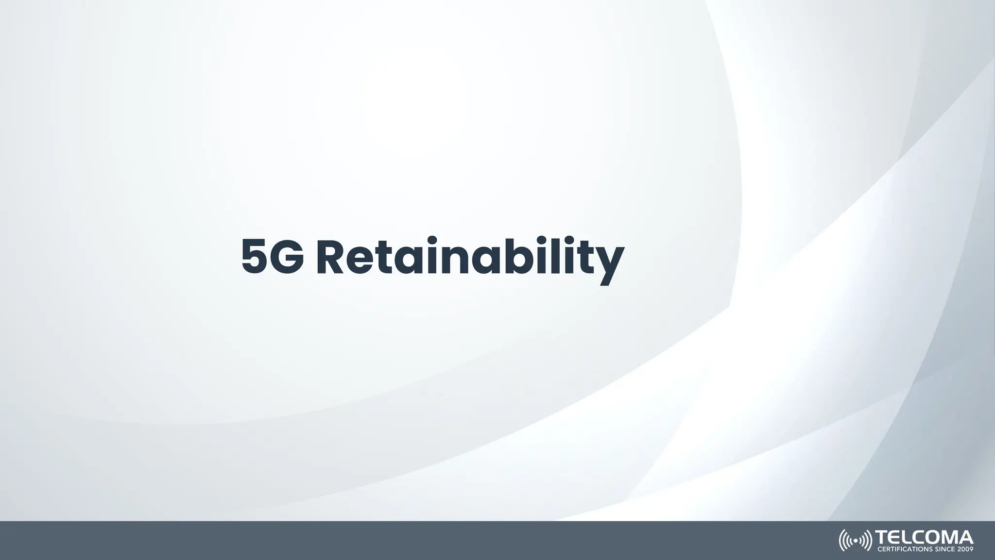 5G Retainability
 