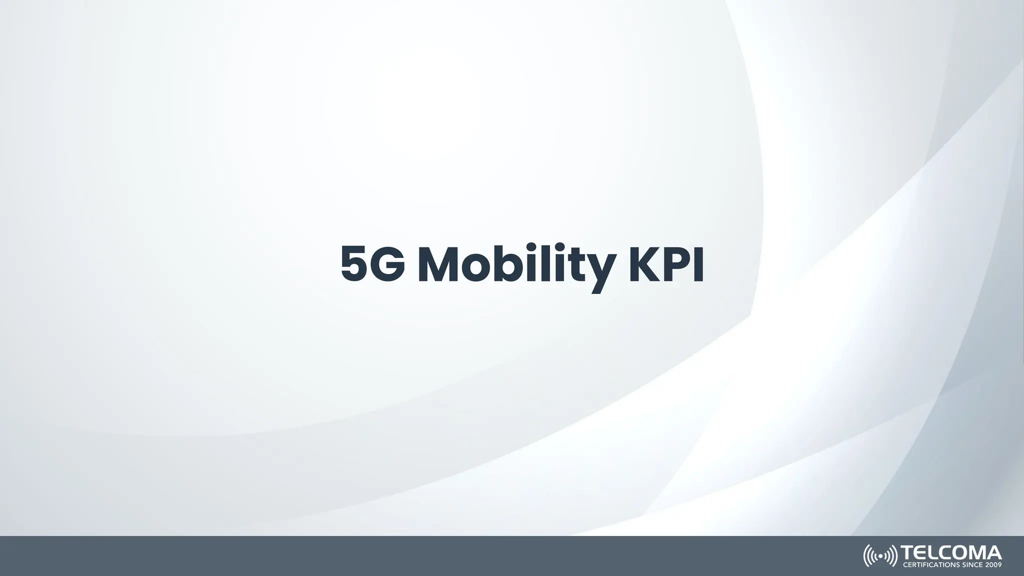 5G Mobility KPI
 