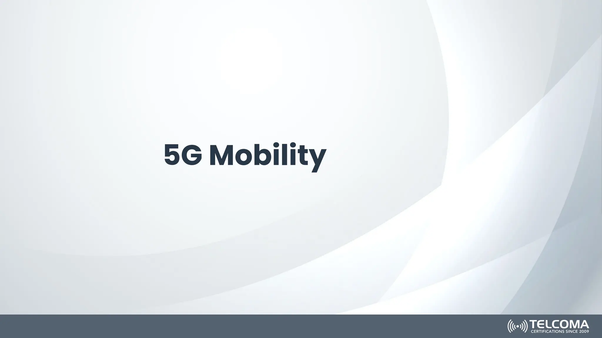 5G Mobility
 