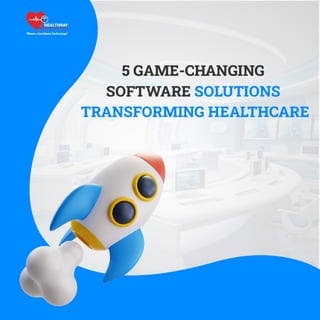 5 Game-Changing software for healthcare management.pdf
