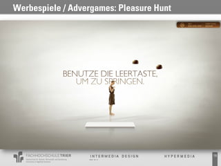 Werbespiele / Advergames: Pleasure Hunt




                                          15
 