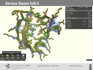 Serious Games fold.it




                        19
 