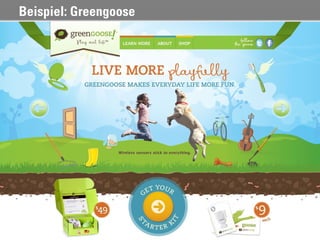 Beispiel: Greengoose




                       34
 