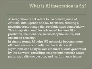 5g AND AI INTEGRATION.pptxmnkgqkankhnwqn6tnhkwnhkknhktnyjhnkjn | PPTX