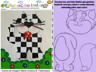 Autora da imagem Maria Cristina B. Falkenback
 