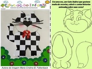 Autora da imagem Maria Cristina B. Falkenback
 