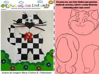 Autora da imagem Maria Cristina B. Falkenback
 