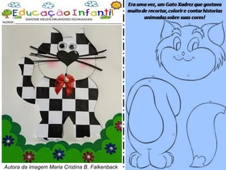 Autora da imagem Maria Cristina B. Falkenback
 