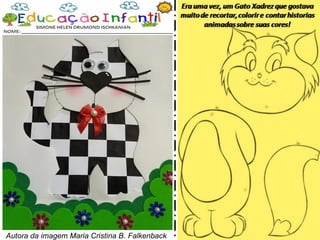 Autora da imagem Maria Cristina B. Falkenback
 