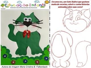 Autora da imagem Maria Cristina B. Falkenback
 