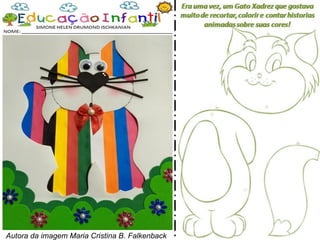 Autora da imagem Maria Cristina B. Falkenback
 