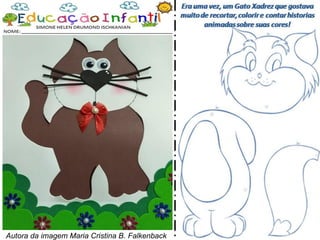 Autora da imagem Maria Cristina B. Falkenback
 