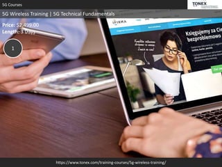 https://www.tonex.com/training-courses/5g-wireless-training/
5G Courses
5G Wireless Training | 5G Technical Fundamentals
Price: $2,499.00
Length: 3 Days
1
 
