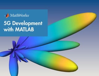 5G Development
with MATLAB
 