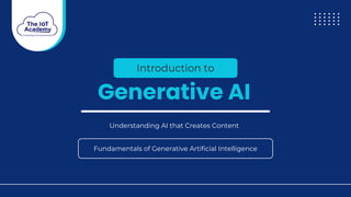 Understanding Generative AI: Concepts and Applications | PDF