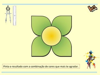 Pinta o resultado com a combinação de cores que mais te agradar. 