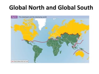 The Global Divide (North and South): The Contemporary World PPTX