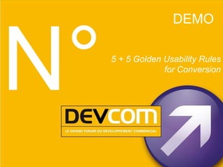 DEMO 5 + 5 Golden Usability Rules for Conversion N° 