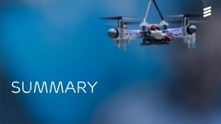 5G Platform update | © Ericsson AB 2017 | 2017-08-29
summary
 