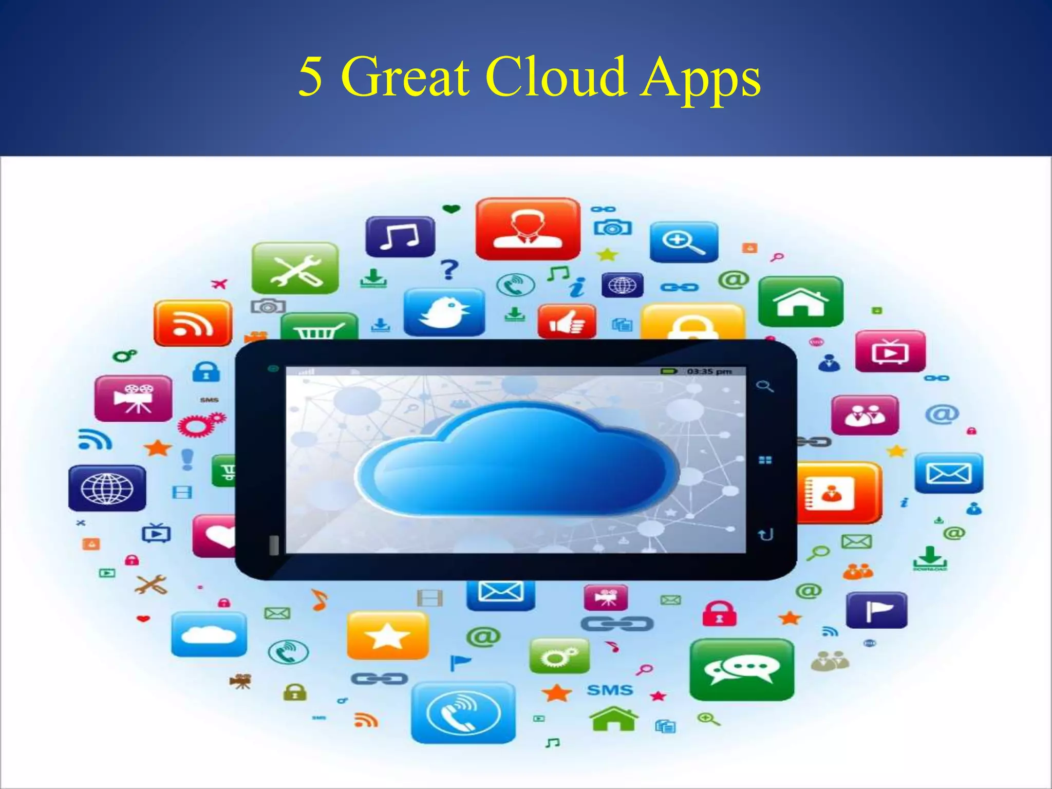 5 Great Cloud Apps