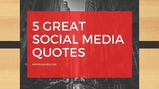 5 Great Social Media Quotes