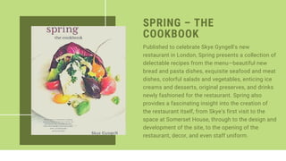 Published to celebrate Skye Gyngell's new
restaurant in London, Spring presents a collection of
delectable recipes from th...