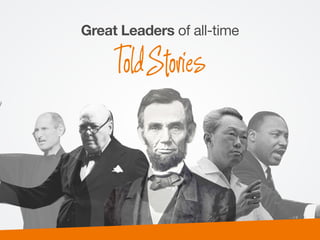 Great Leaders of all-time 

ToldStories
 