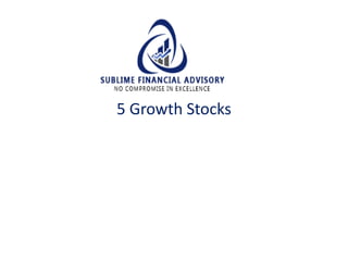5 Growth Stocks
 
