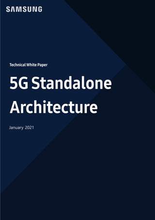 1
TechnicalWhite Paper
5G Standalone
Architecture
January 2021
 