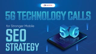 for Stronger Mobile
STRATEGY
SEO
 