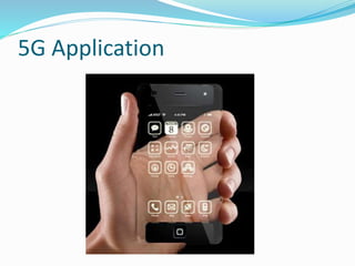5G Application
 