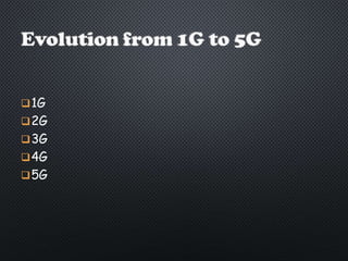 1G
2G
3G
4G
5G
 