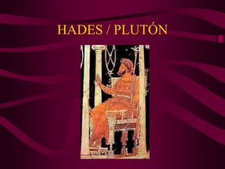 HADES / PLUTÓN
 
