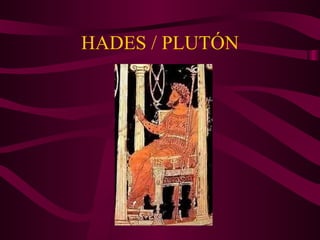 HADES / PLUTÓN 
