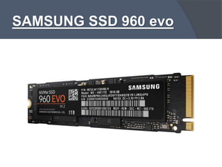 SAMSUNG SSD 960 evo
 