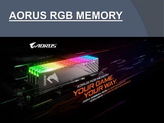AORUS RGB MEMORY
 