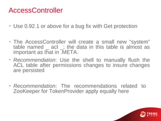 AccessController
•
    Use 0.92.1 or above for a bug fix with Get protection

•
    The AccessController will create a sma...