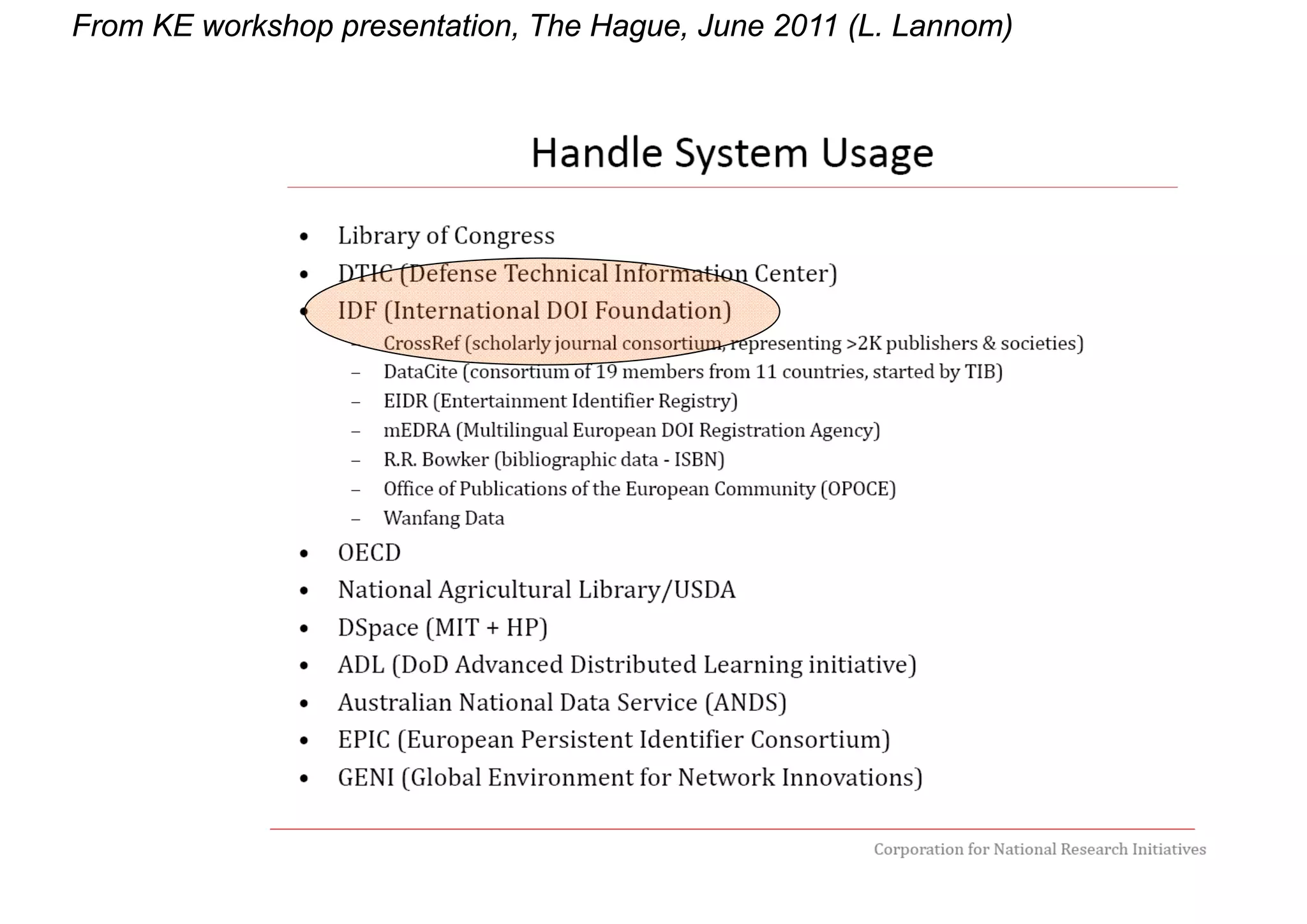 From KE workshop presentation, The Hague, June 2011 (L. Lannom)

 