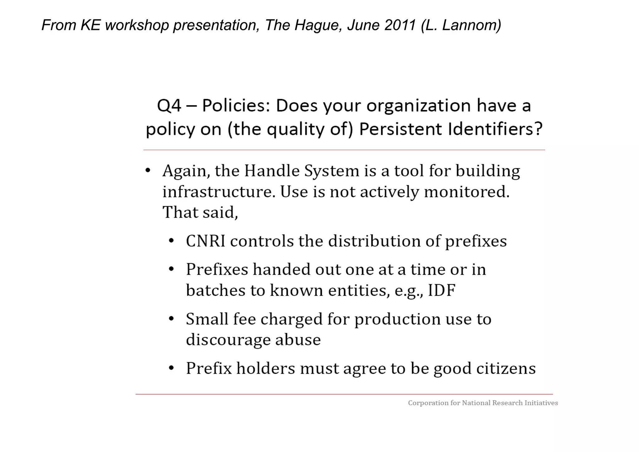 From KE workshop presentation, The Hague, June 2011 (L. Lannom)

 