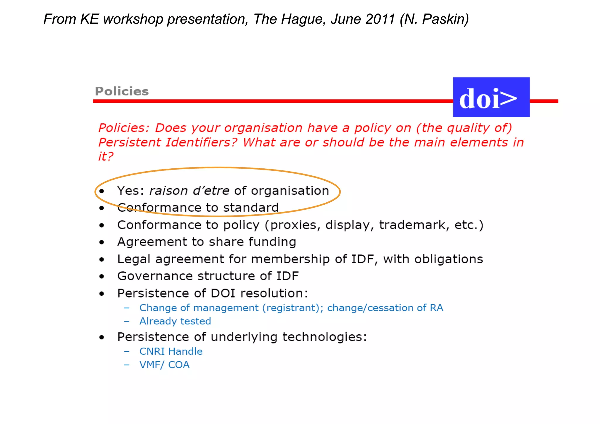 From KE workshop presentation, The Hague, June 2011 (N. Paskin)

 