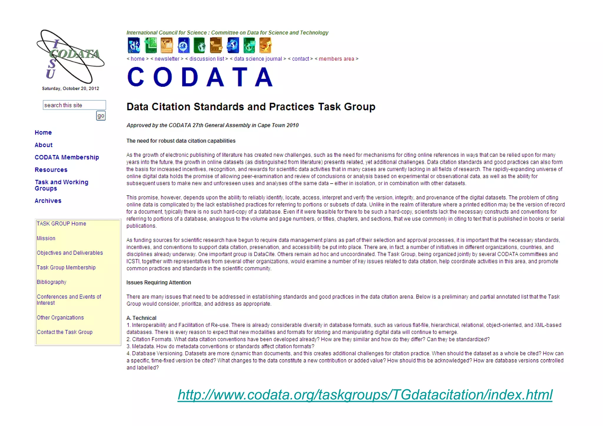http://www.codata.org/taskgroups/TGdatacitation/index.html

http://www.codata.org/taskgroups/TGdatacitation/index.html

 