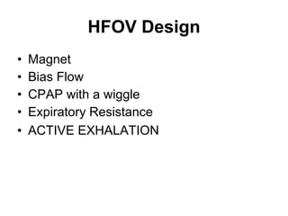HFOV Design Magnet Bias Flow CPAP with a wiggle Expiratory Resistance ACTIVE EXHALATION   