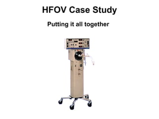 HFOV   Case Study Putting it all together 