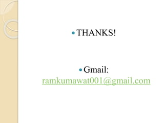 THANKS!
Gmail:
ramkumawat001@gmail.com
 