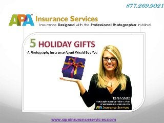 877.269.9021

Insurance Designed with the Professional Photographer in Mind.




      www.apainsuranceservices.com
 